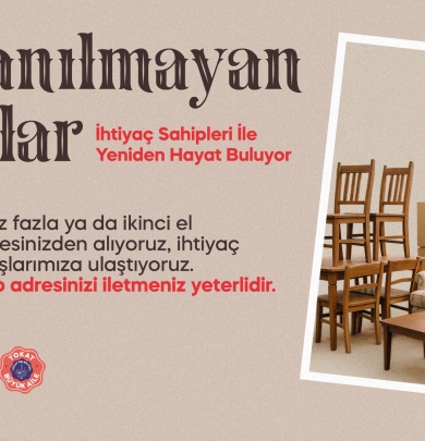KULLANILMAYAN EŞYALAR İHTİYAÇ SAHİPLERİYLE YENİDEN HAYAT BULUYOR