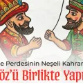 Karagözü Birlikte Yapıyoruz