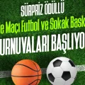 Mahalle Maçı Futbol ve Sokak Basketbol Turnuvaları