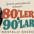 80'ler & 90'lar Nostalji Gecesi
