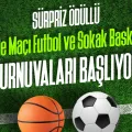 MAHALLE MAÇI FUTBOL VE SOKAK BASKETBOLU TURNUVALARI İÇİN BAŞVURULAR BAŞLADI
