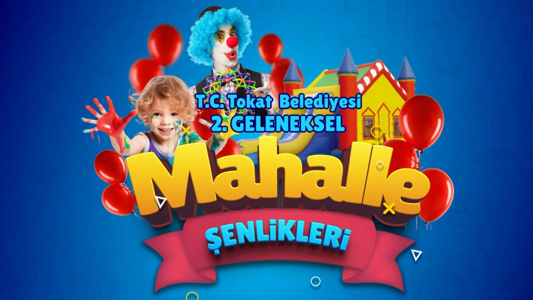 TOKAT BELEDİYESİ 2. GELENEKSEL MAHALLE ŞENLİKLERİ BAŞLIYOR