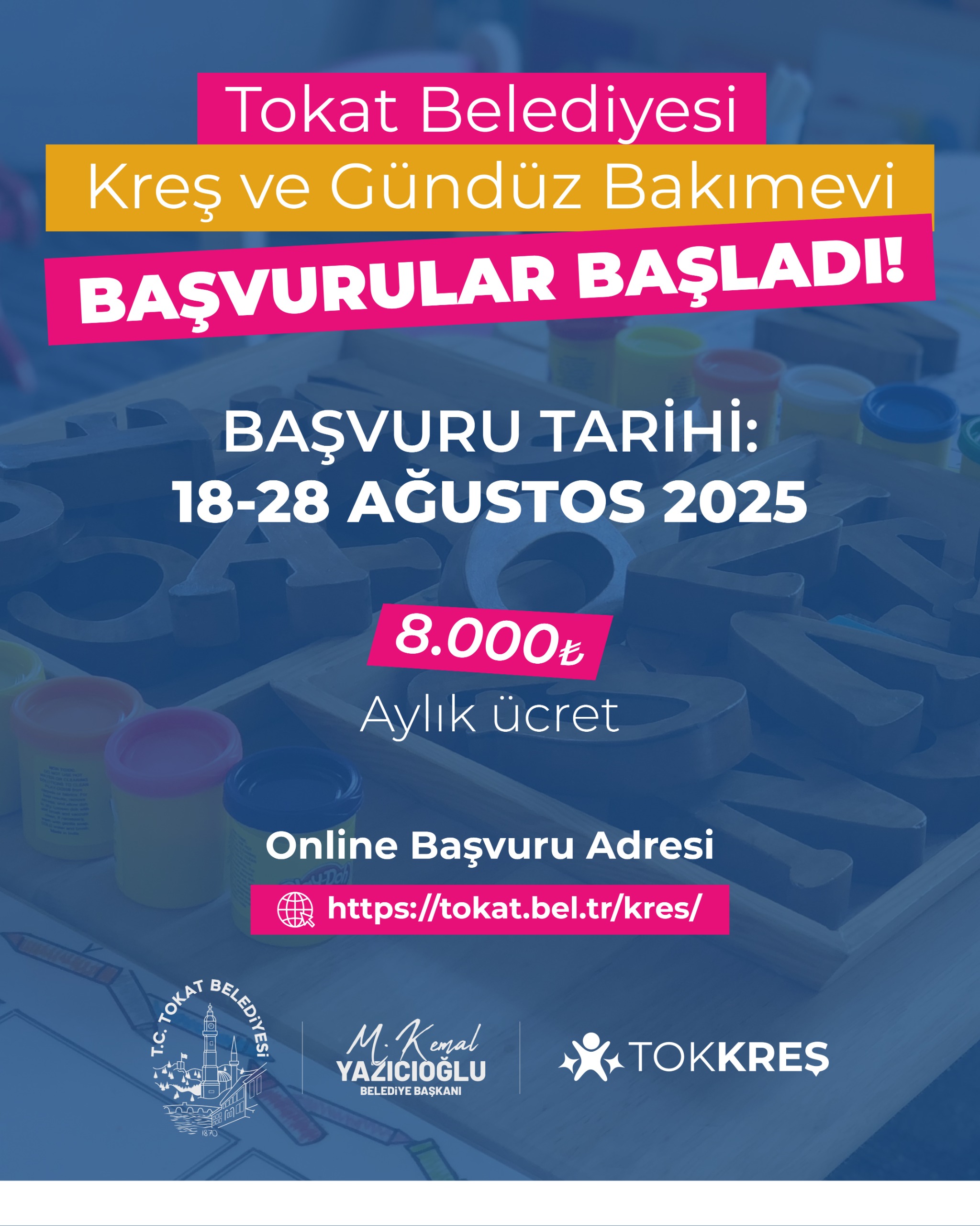 TOKAT BELEDİYESİ KREŞ VE GÜNDÜZ BAKIMEVİ BAŞVURULARI BAŞLADI